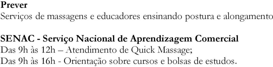 Aprendizagem Comercial Das 9h às 12h Atendimento de Quick