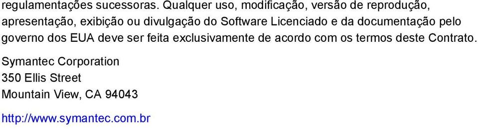 divulgação do Software Licenciado e da documentação pelo governo dos EUA deve ser