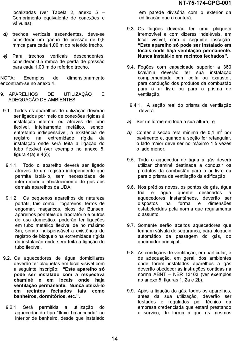 APARELHOS DE UTILIZAÇÃO E ADEQUAÇÃO DE AMBIENTES 9.1.