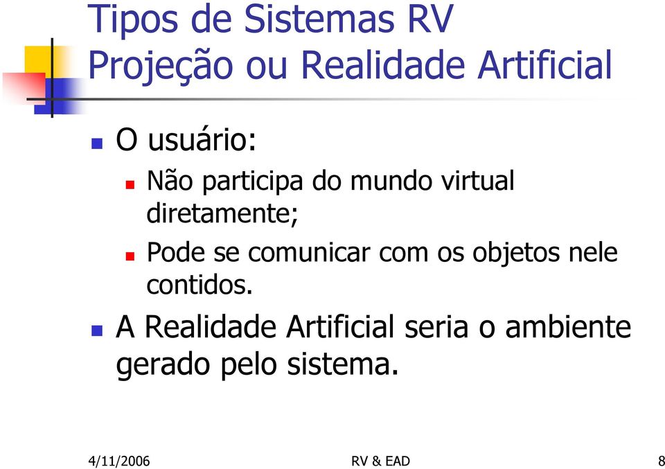 se comunicar com os objetos nele contidos.