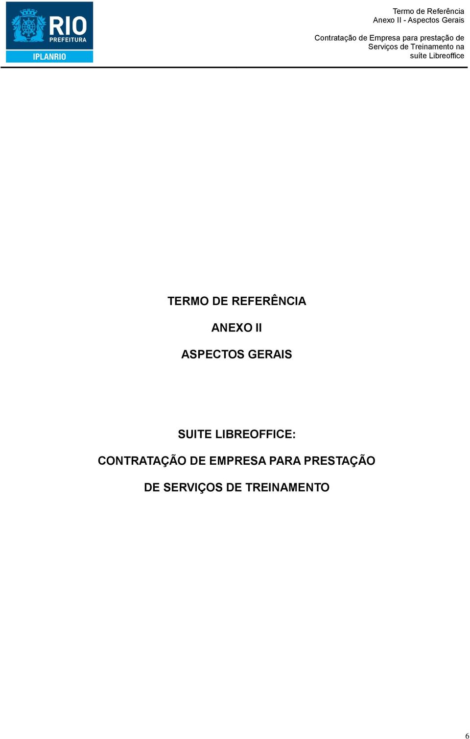 Libreffice TERMO DE REFERÊNCIA ANEXO II ASPECTOS GERAIS SUITE