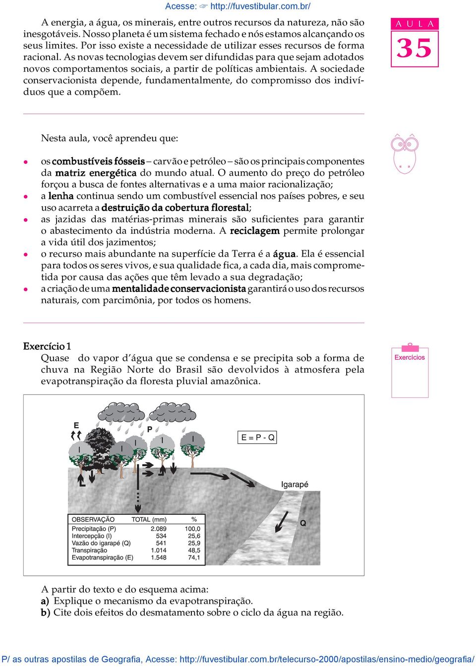 As novas tecnoogias devem ser difundidas para que sejam adotados novos comportamentos sociais, a partir de poíticas ambientais.