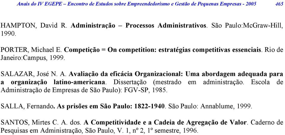 Avaliação da eficácia Organizacional: Uma abordagem adequada para a organização latino-americana. Dissertação (mestrado em administração.