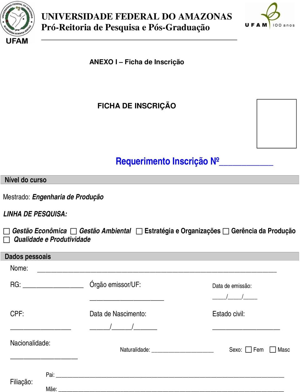 Gerência da Produção Qualidade e Produtividade Dados pessoais Nome: RG: Órgão emissor/uf: Data de