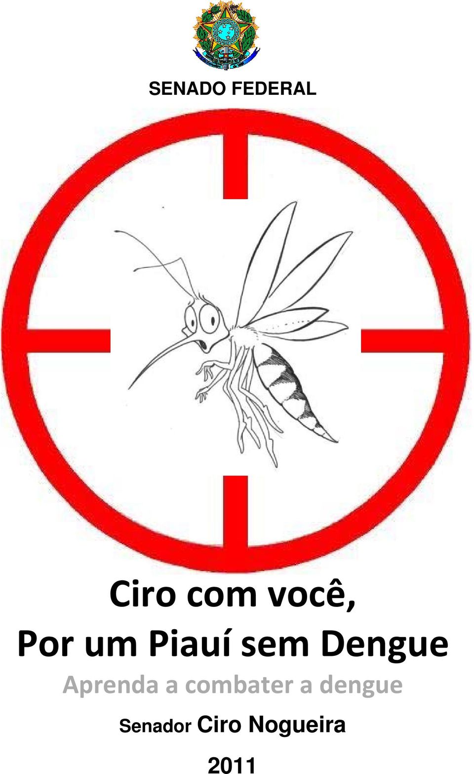 Dengue Aprenda a combater