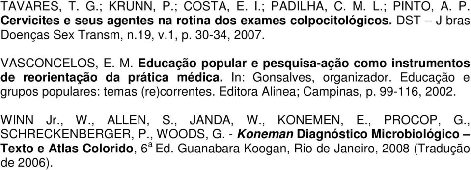 Educação popular e pesquisa-ação como instrumentos de reorientação da prática médica. In: Gonsalves, organizador.