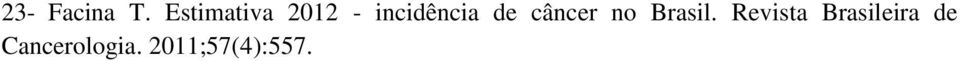 de câncer no Brasil.