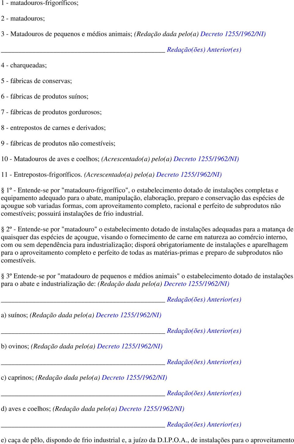 Decreto 1255/1962/NI) 11 - Entrepostos-frigoríficos.