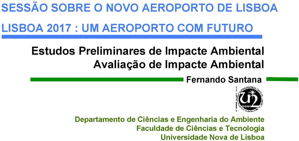 Impacte Ambiental Fernando Santana Departamento de Ciências e