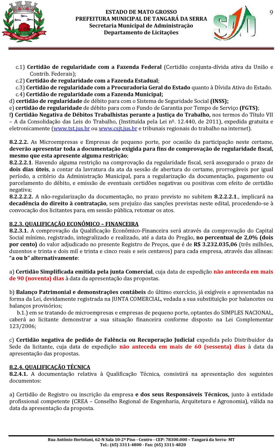 m a Procuradoria Geral do Estado quanto à Dívida Ativa do Estado. c.