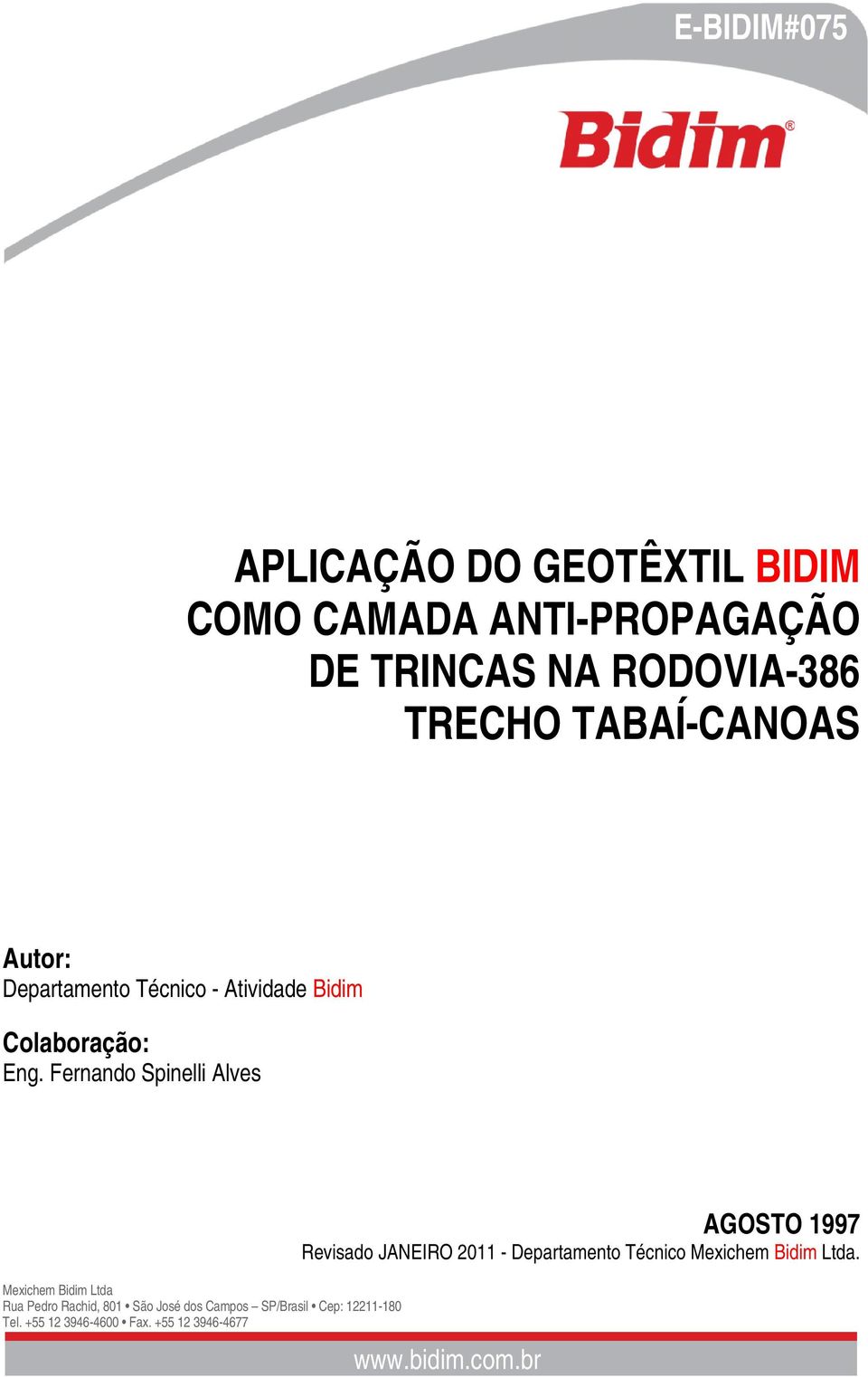 Departamento Técnico - Atividade Bidim Colaboração: Eng.