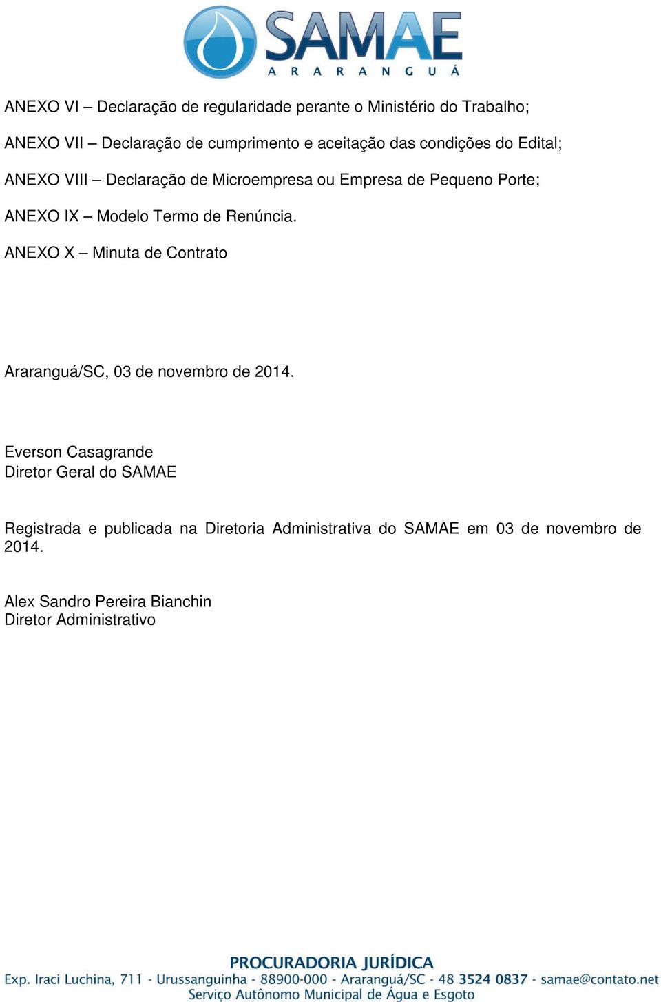 ANEXO X Minuta de Contrato Araranguá/SC, 03 de novembro de 2014.