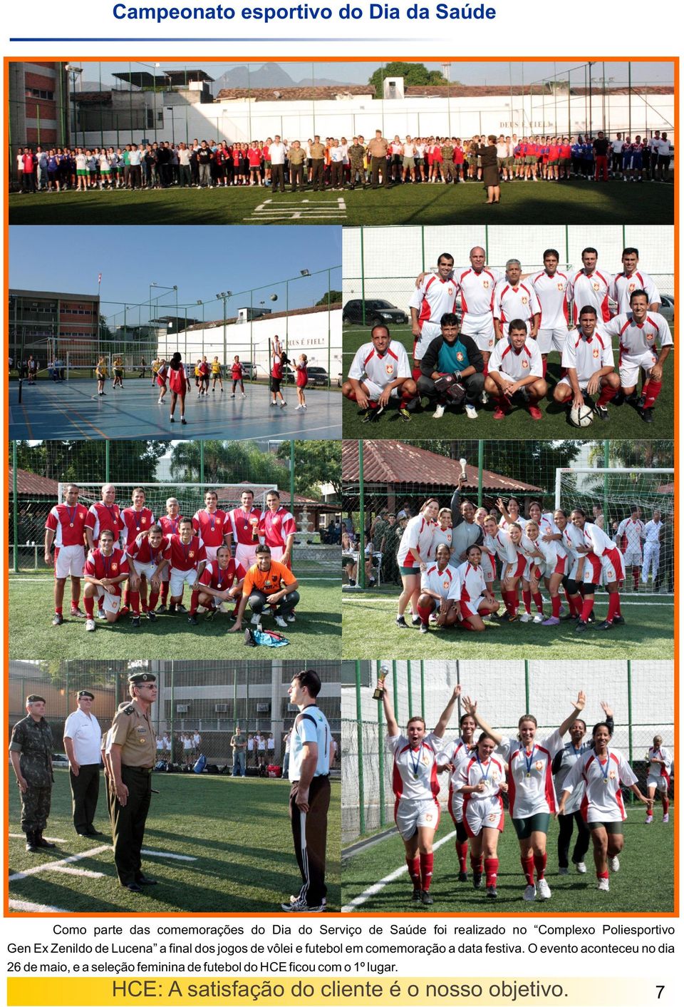 futebol em comemoração a data festiva.