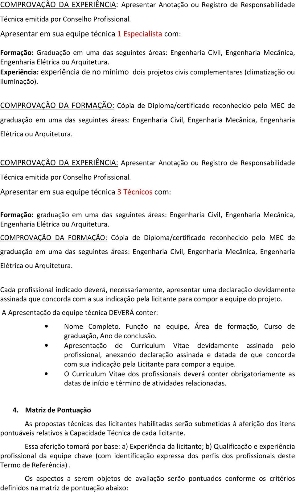 complementares (climatização ou iluminação).