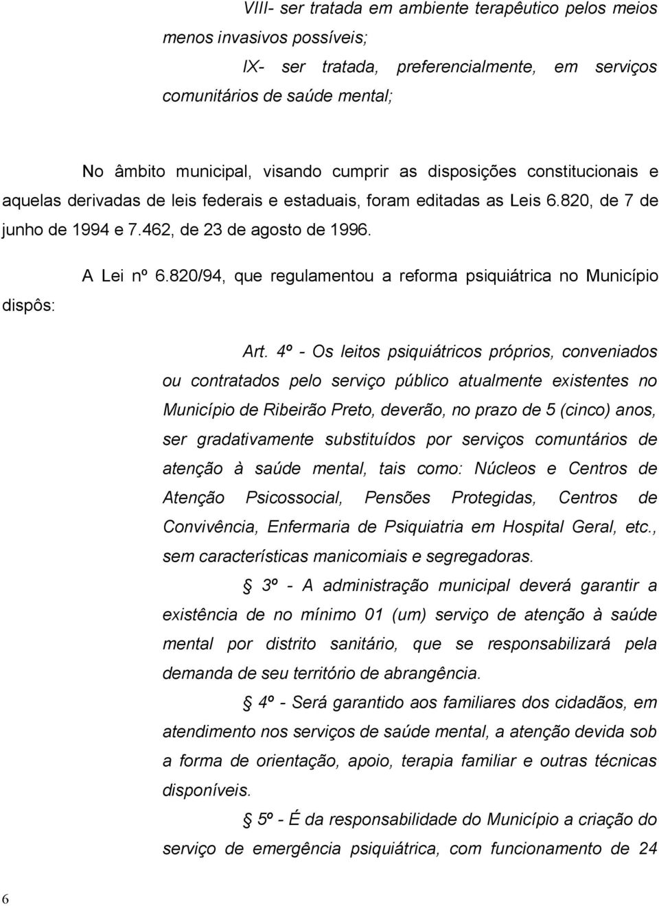 820/94, que regulamentou a reforma psiquiátrica no Município Art.