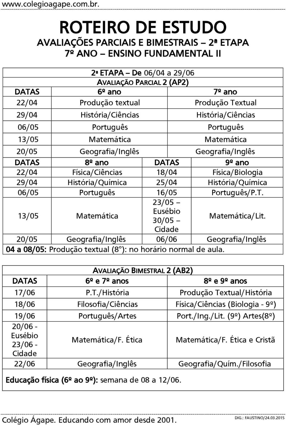 Textual 29/04 História/Ciências História/Ciências 06/05 Português Português 13/05 Matemática Matemática 20/05 Geografia/Inglês Geografia/Inglês DATAS 8º ano DATAS 9º ano 22/04 Física/Ciências 18/04