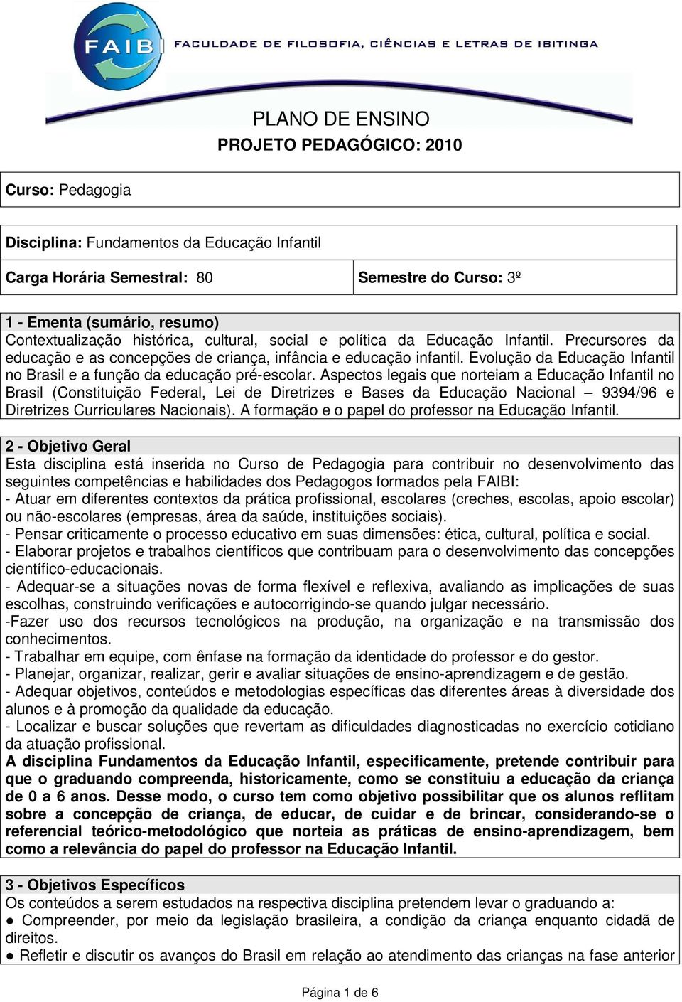 Evolução da Educação Infantil no Brasil e a função da educação pré-escolar.