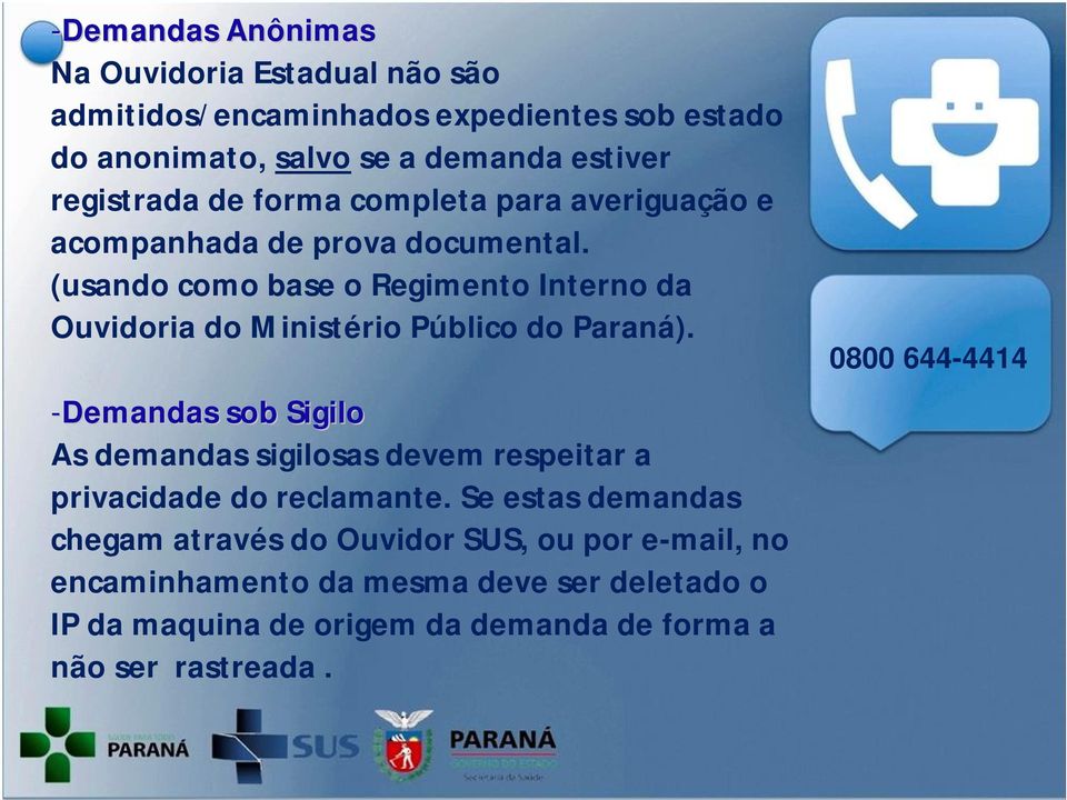 (usando como base o Regimento Interno da Ouvidoria do Ministério Público do Paraná).