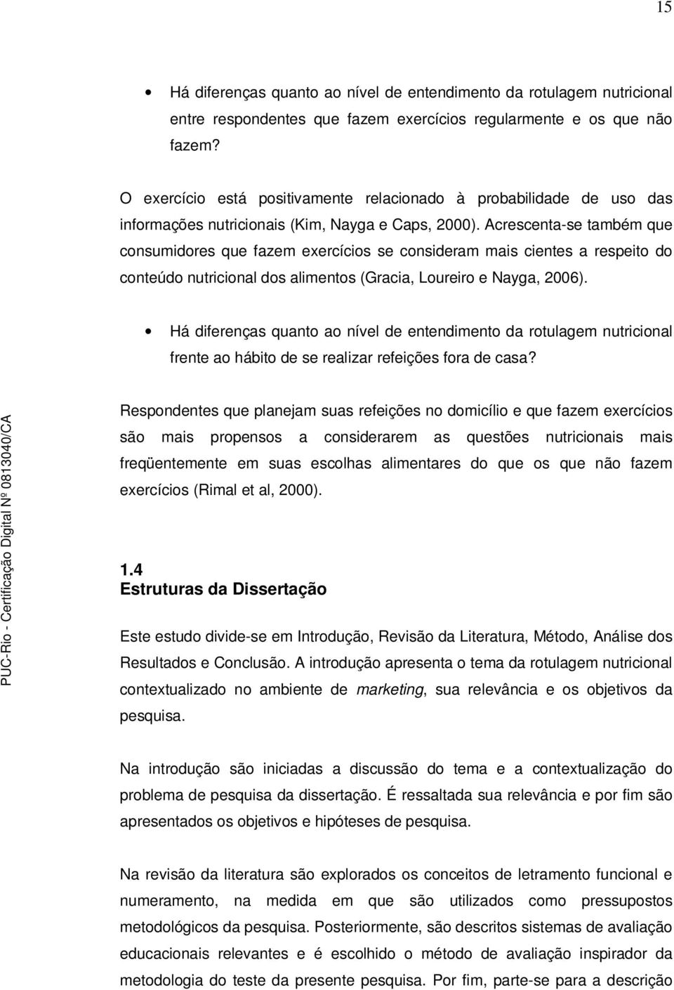 frente ao hábito de se realizar refeições fora de casa?