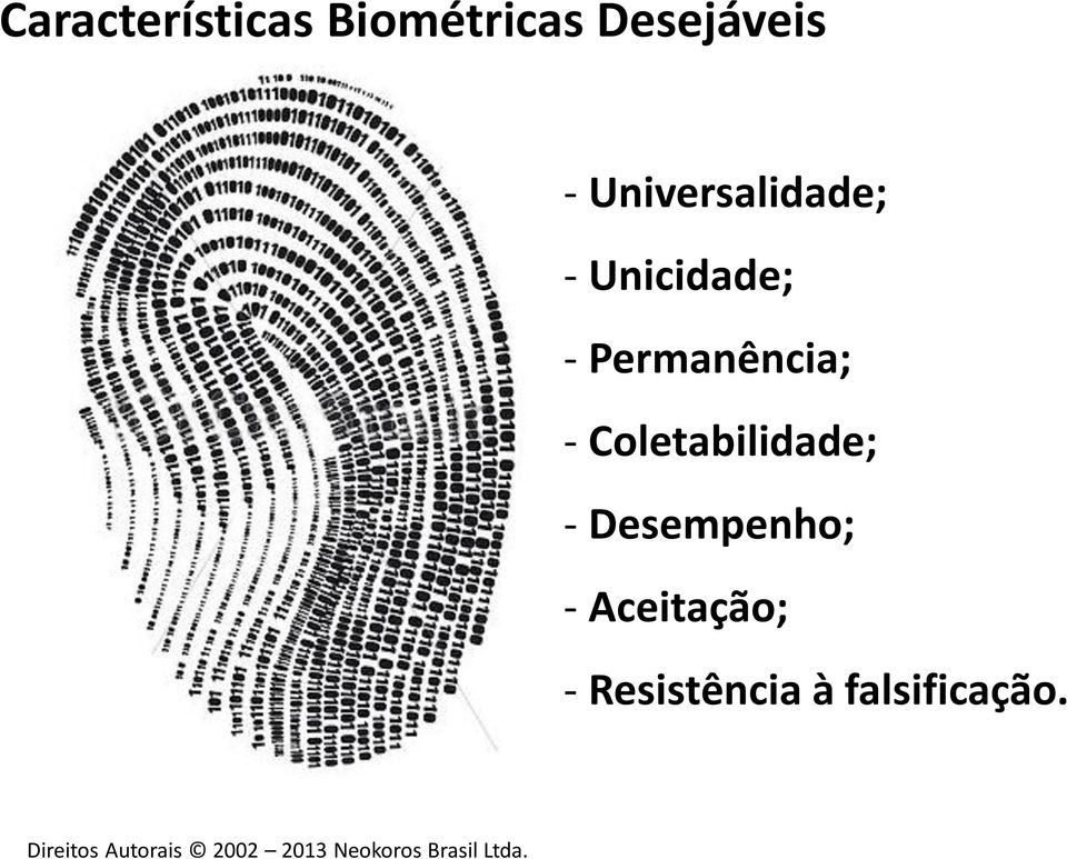 Permanência; - Coletabilidade; -