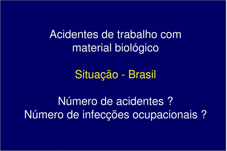 Brasil Número de acidentes?