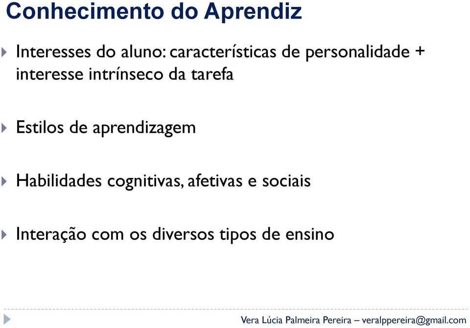 intrínseco da tarefa Estilos de aprendizagem