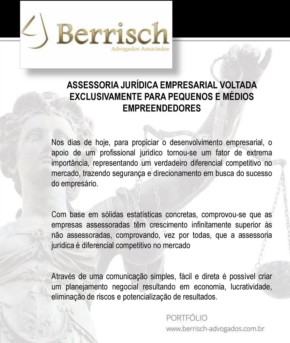 Com base em sólidas estatísticas concretas, comprovou-se que as empresas assessoradas têm crescimento infinitamente superior às não assessoradas, comprovando, vez por todas, que a assessoria