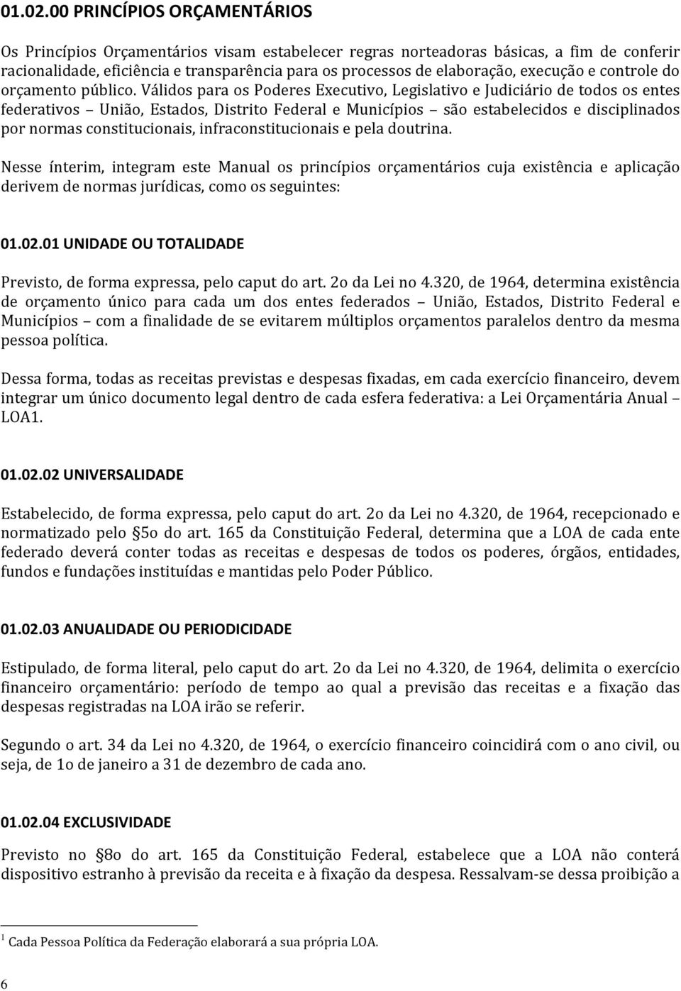 execução e controle do orçamento público.