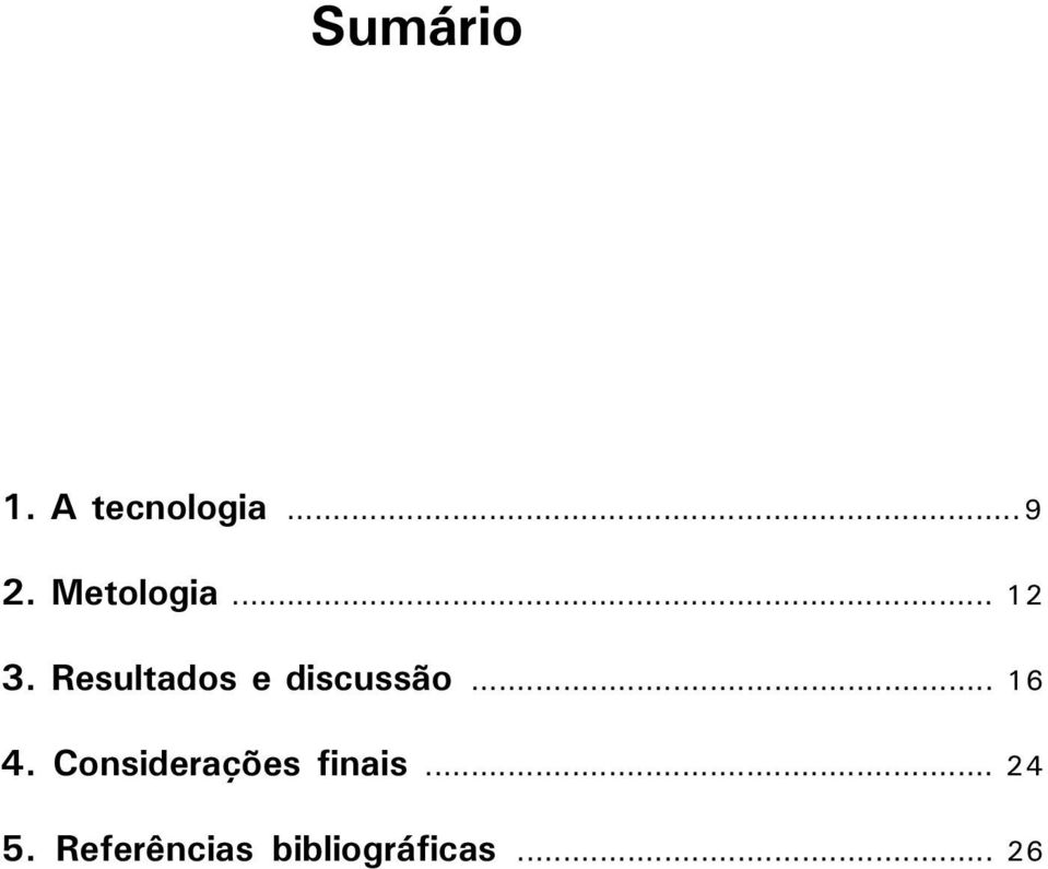 Resultados e discussão... 16 4.