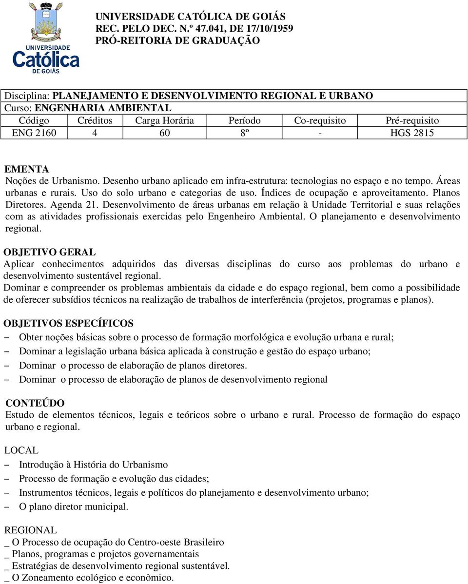 Agenda 21. Desenvolvimento de áreas urbanas em relação à Unidade Territorial e suas relações com as atividades profissionais exercidas pelo Engenheiro Ambiental.