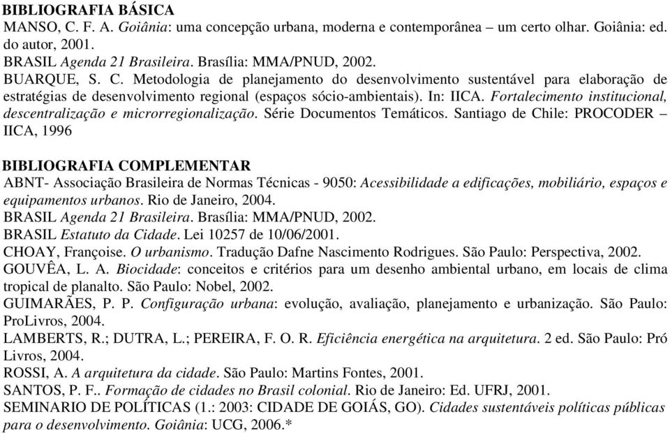 Fortalecimento institucional, descentralização e microrregionalização. Série Documentos Temáticos.