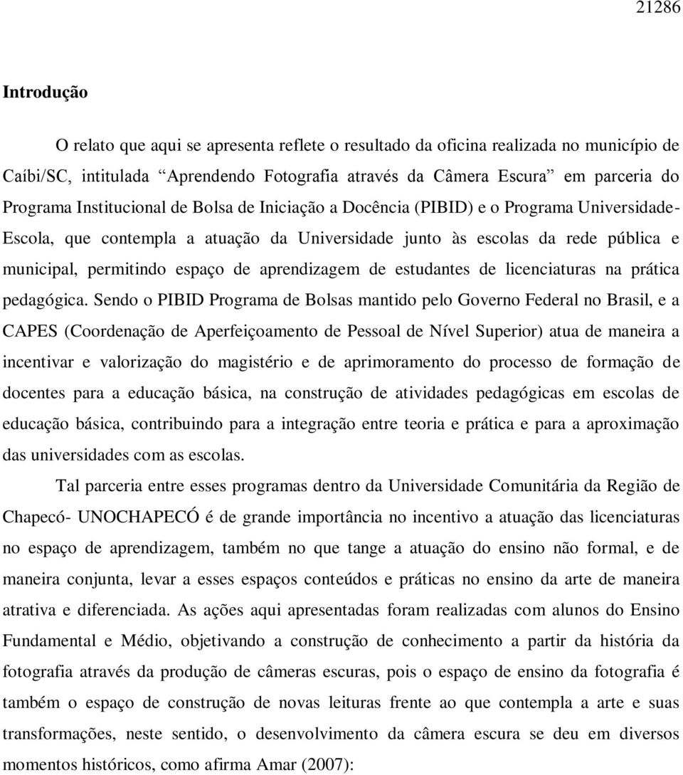 aprendizagem de estudantes de licenciaturas na prática pedagógica.