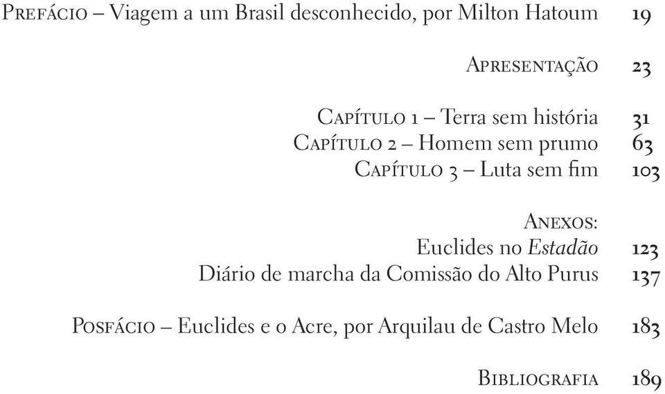 Euclides no Estadão Diário de marcha da Comissão do Alto Purus Posfácio Euclides