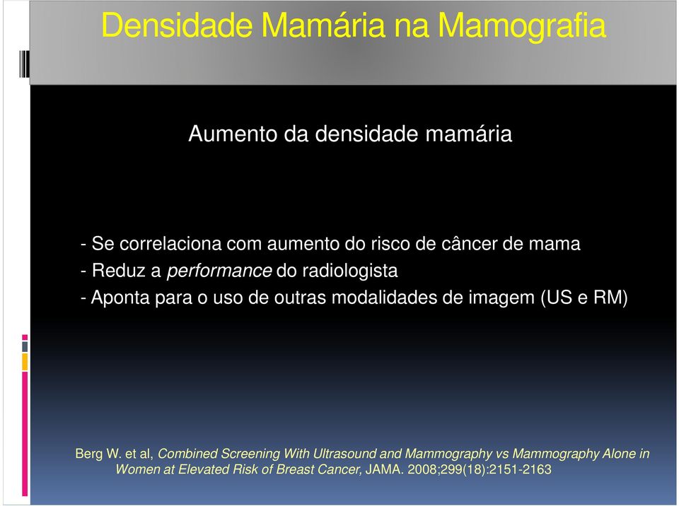 modalidades de imagem (US e RM) Berg W.