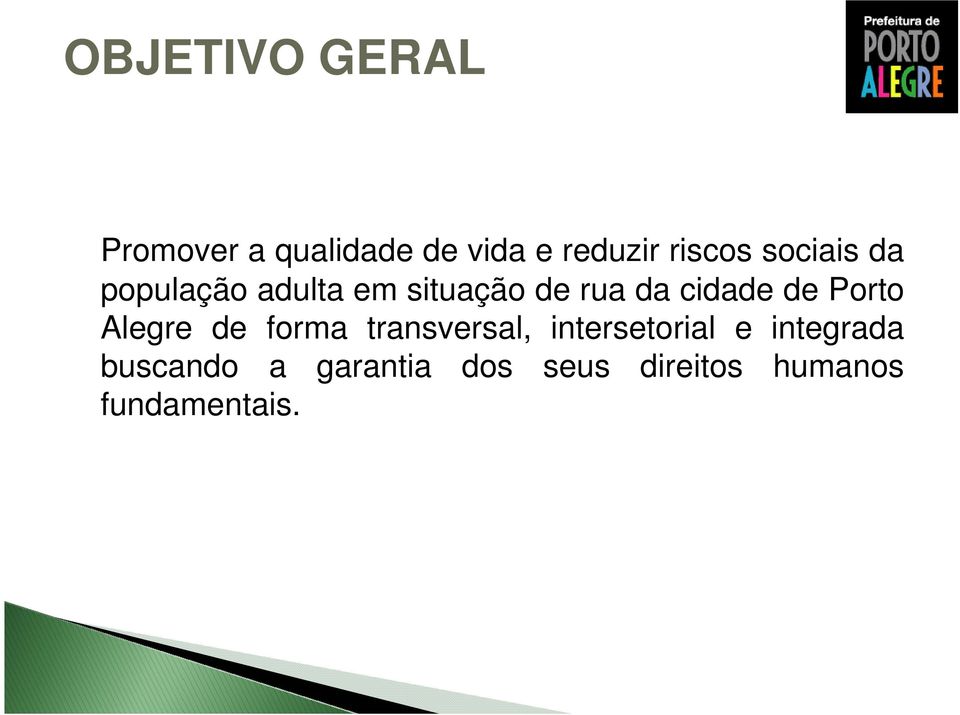 Porto Alegre de forma transversal, intersetorial e integrada