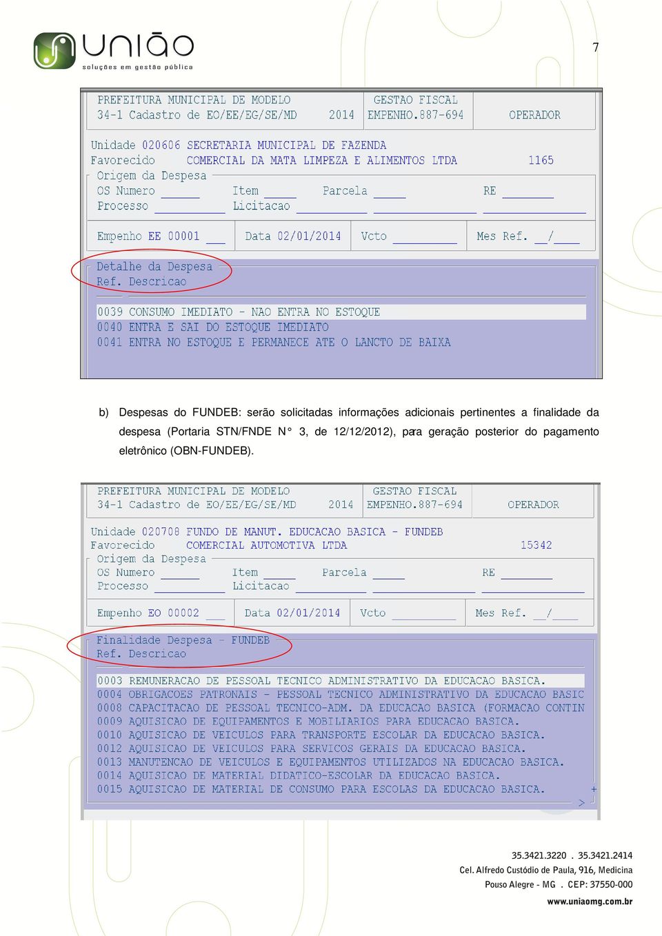 despesa (Portaria STN/FNDE N 3, de 12/12/2012),