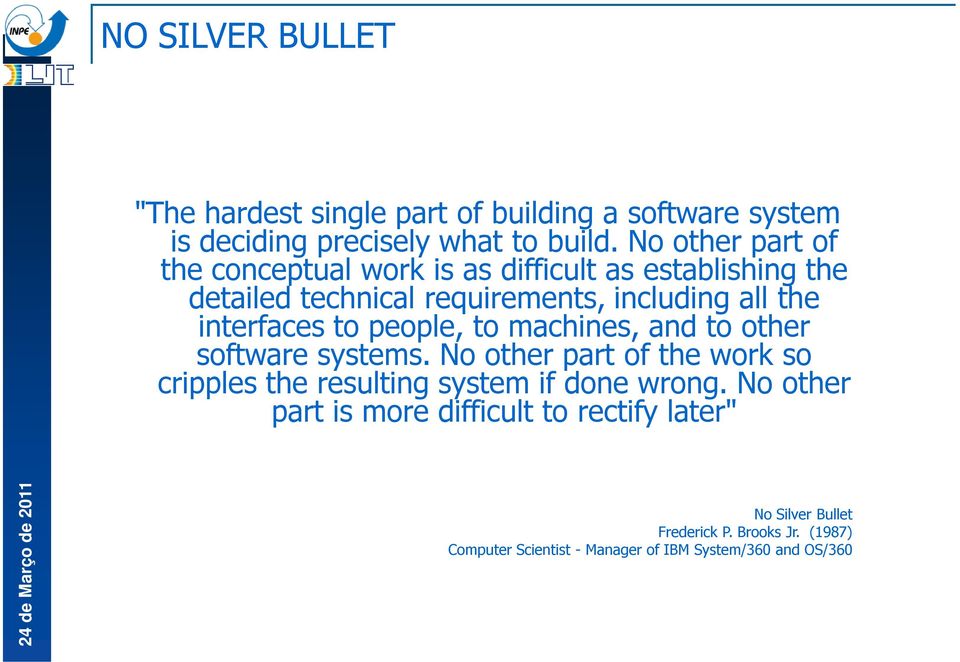 interfaces to people, to machines, and to other software systems.