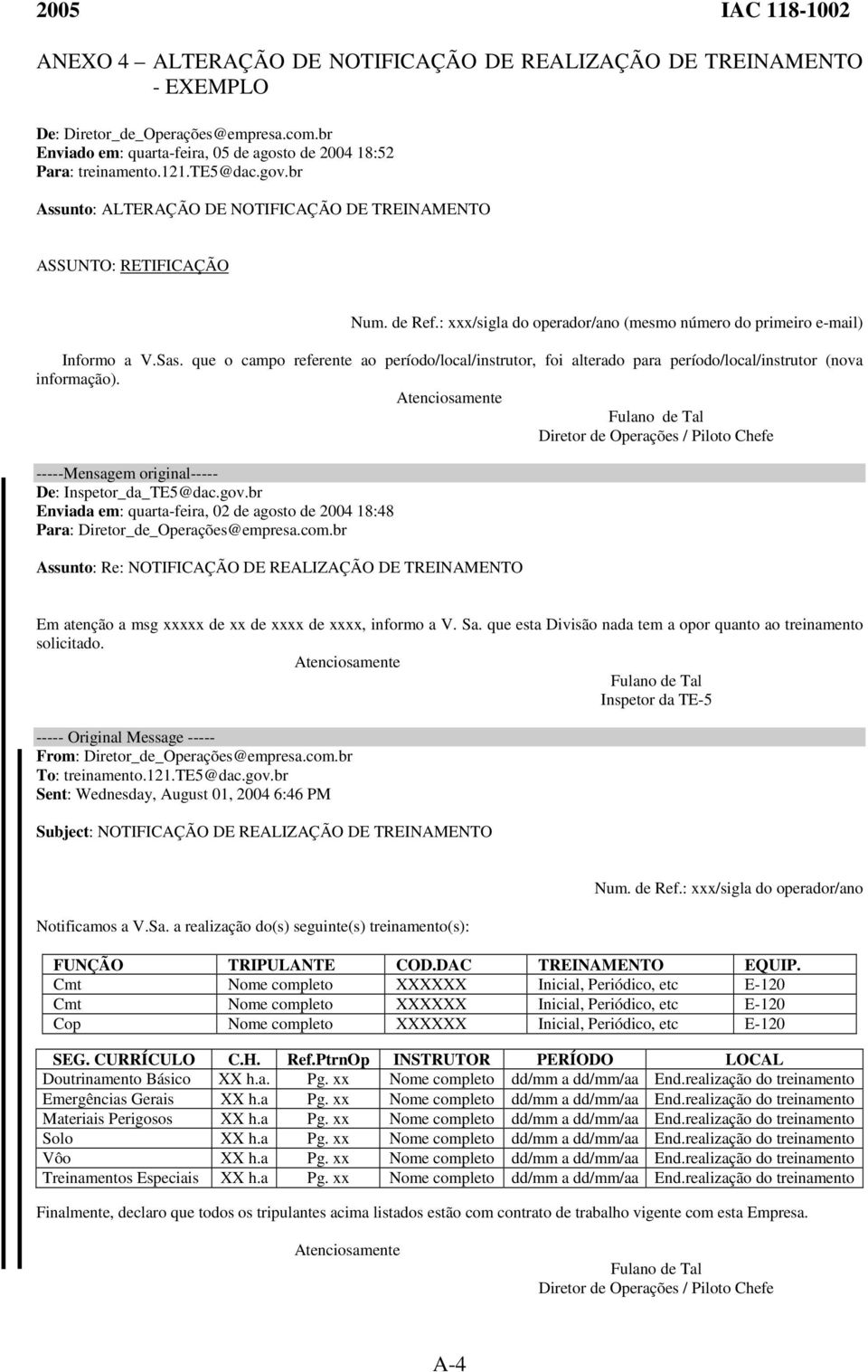 que o campo referente ao período/local/instrutor, foi alterado para período/local/instrutor (nova informação).