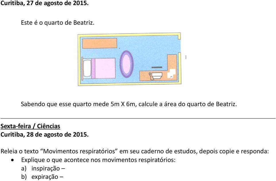 Sexta-feira / Ciências Curitiba, 28 de agosto de 2015.