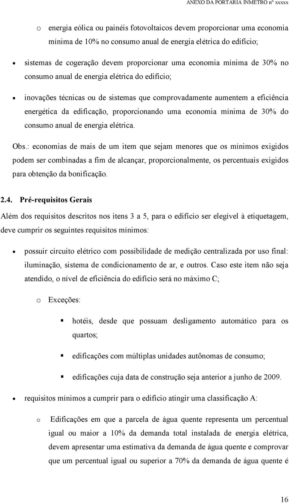 30% do consumo anual de energia elétrica. Obs.