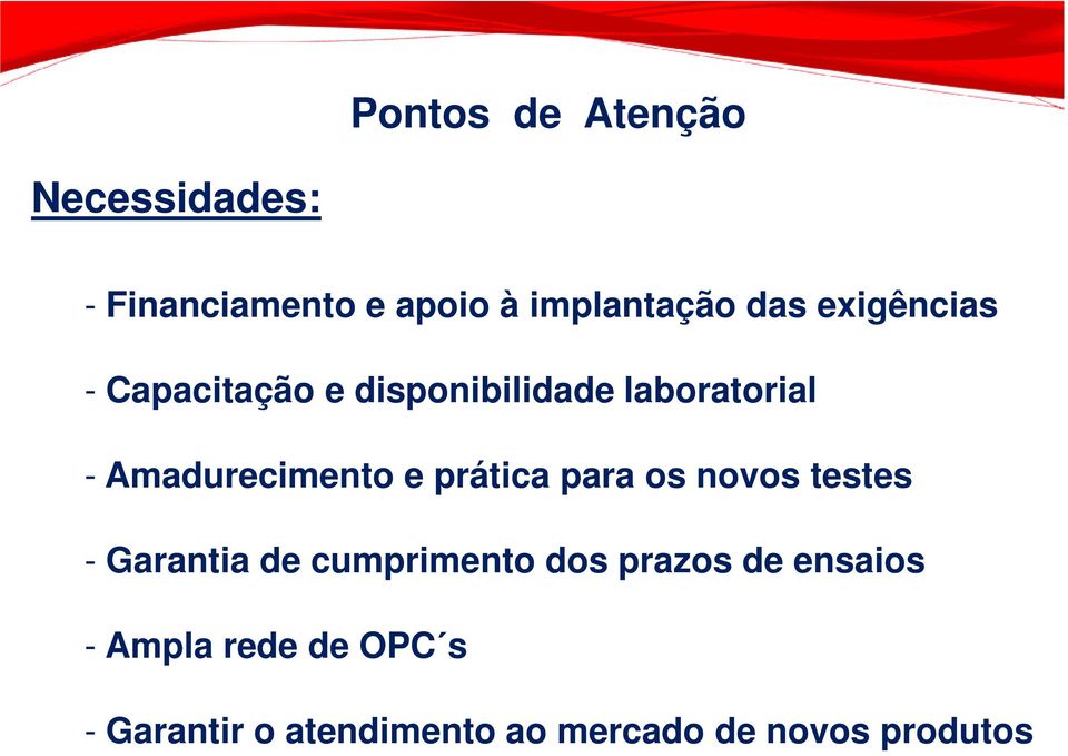 prática para os novos testes - Garantia de cumprimento dos prazos de