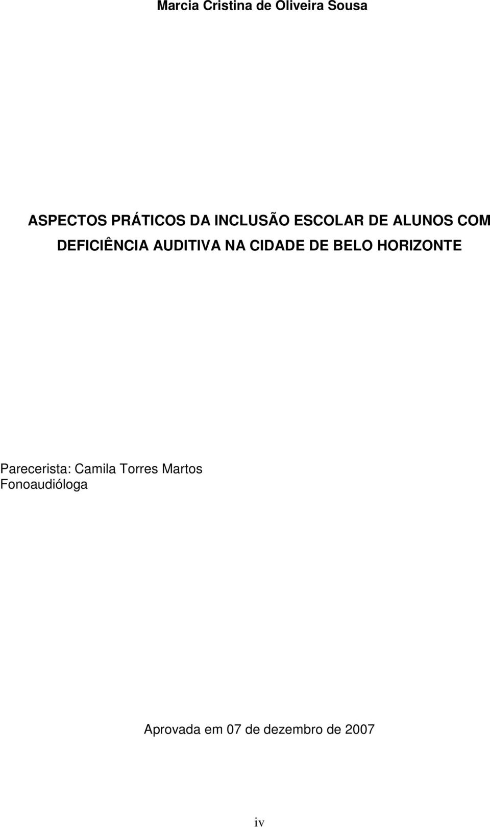 CIDADE DE BELO HORIZONTE Parecerista: Camila Torres