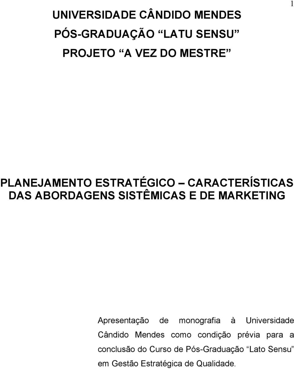 Apresentação de monografia à Universidade Cândido Mendes como condição prévia