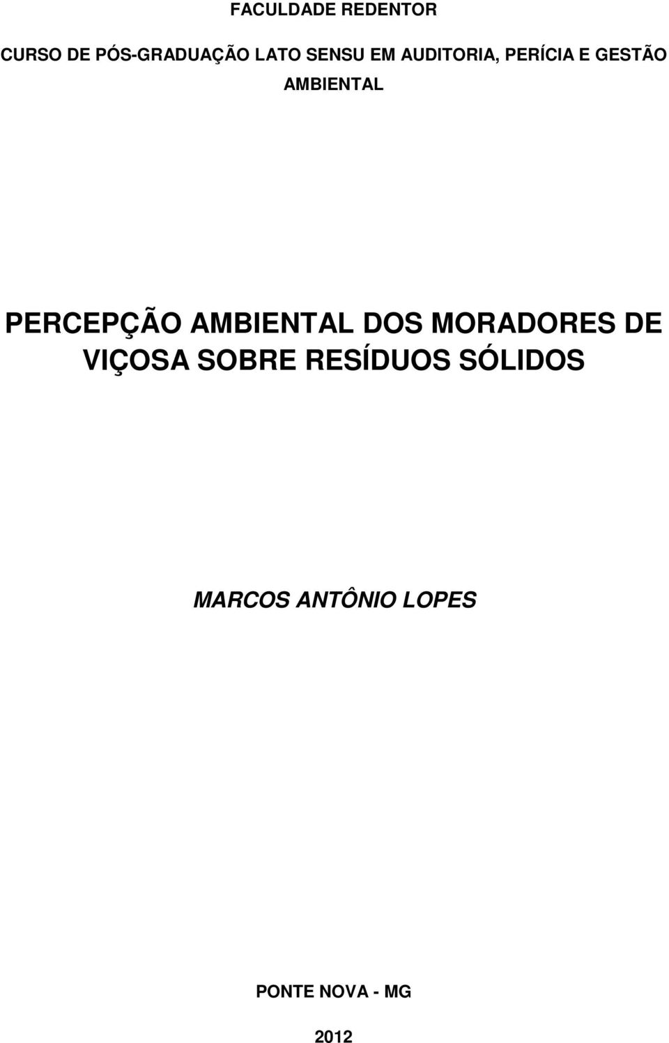 PERCEPÇÃO AMBIENTAL DOS MORADORES DE VIÇOSA SOBRE