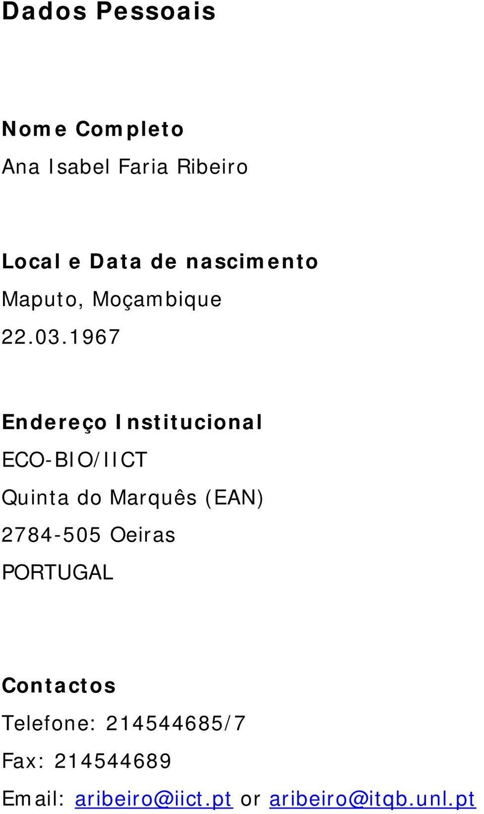 1967 Endereço Institucional ECO-BIO/IICT Quinta do Marquês (EAN)