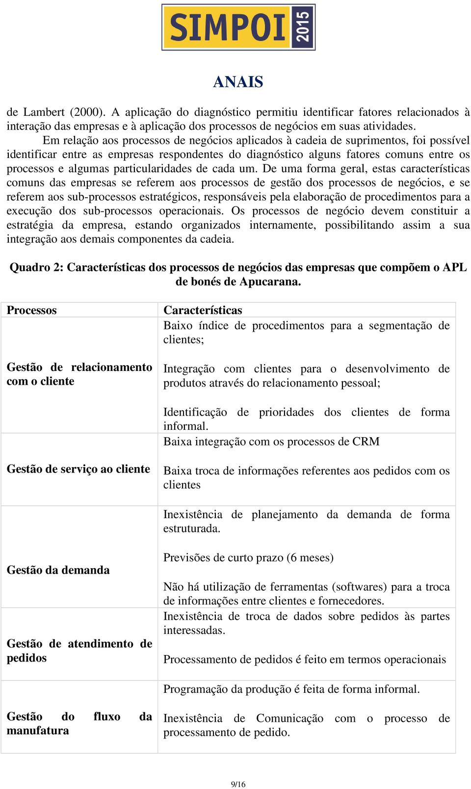 particularidades de cada um.