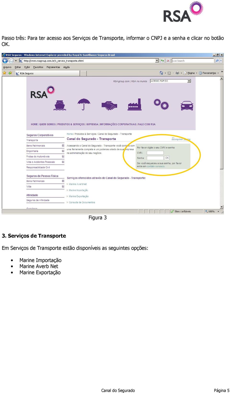 Serviços de Transporte Em Serviços de Transporte estão disponíveis as