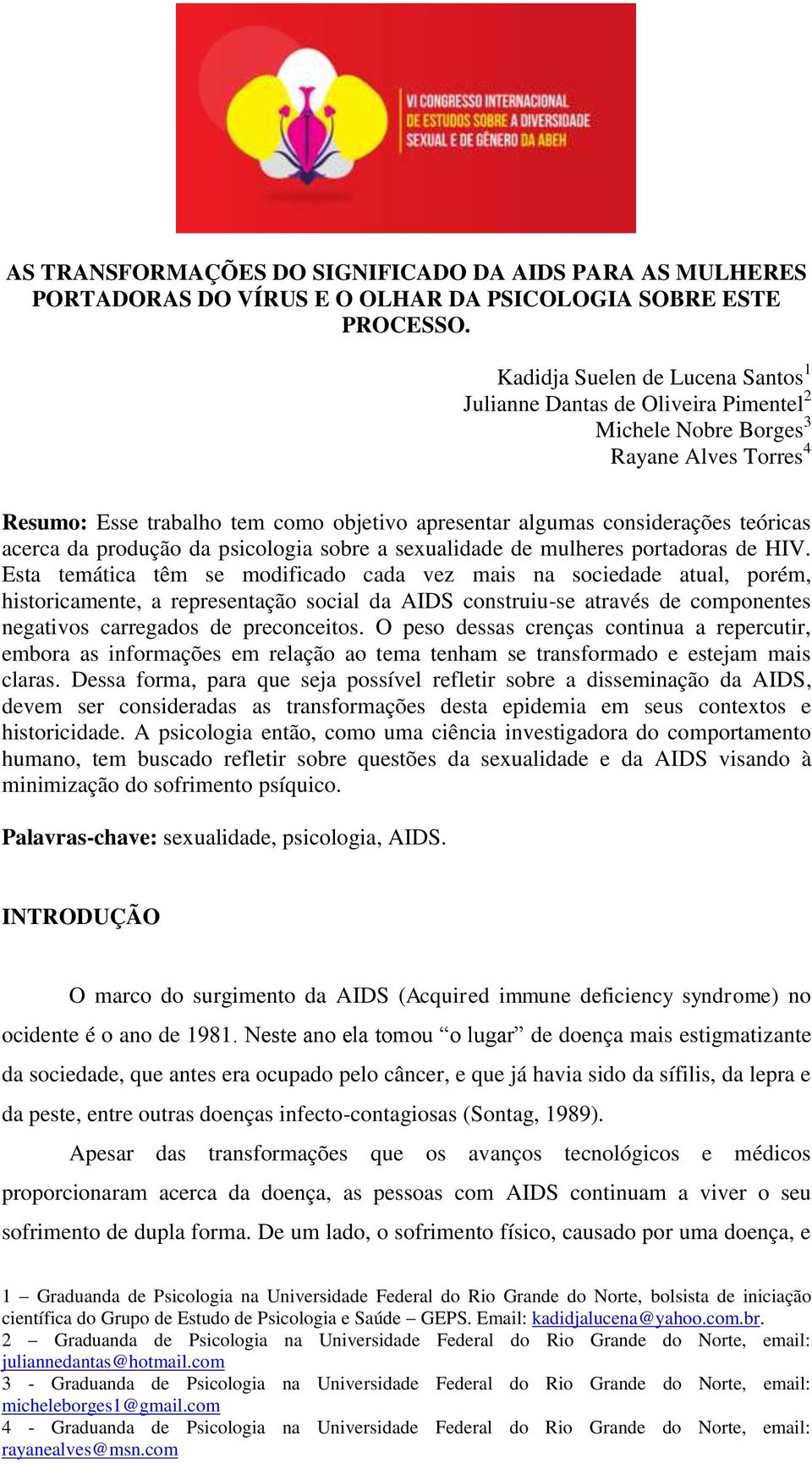 acerca da produção da psicologia sobre a sexualidade de mulheres portadoras de HIV.