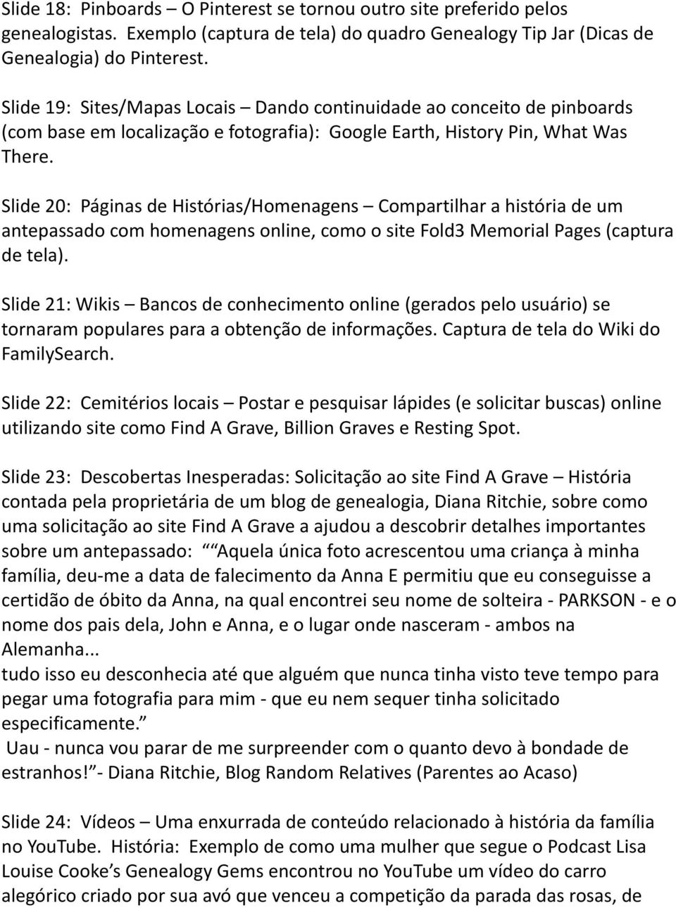 Slide 20: Páginas de Histórias/Homenagens Compartilhar a história de um antepassado com homenagens online, como o site Fold3 Memorial Pages (captura de tela).