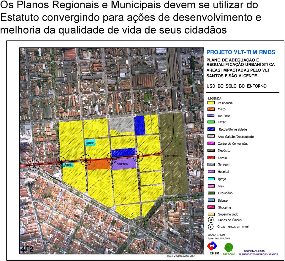 R.Luís de Camões X X X X Industria Igreja Conteiner Depósito Favela Garagem Hospital R. Senador Dantas Av. Afonso Pena R. Manuel Tourinho R. Batista Pereira Universidade R. 28 de Setembro R.